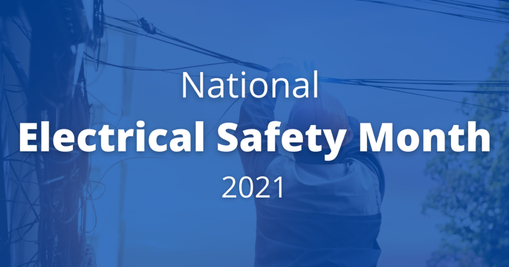 National Electrical Safety Month Tips & Workers’ Rights