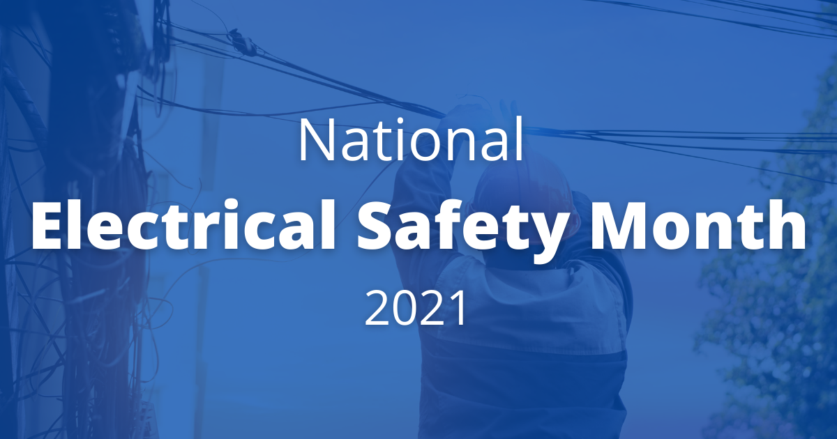 National Electrical Safety Month